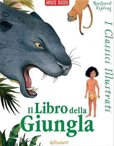 Il libro della giungla (Miles Kelly. I classici illustrati) von Doremì Junior